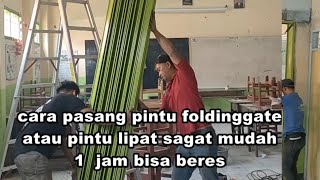 CARA PASANG FOLDINGGATE dari awal 1 jam bisa