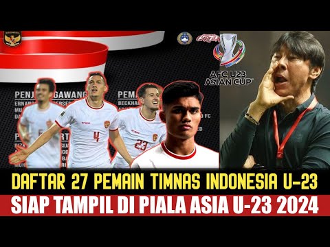 Bocoran 27 pemain Timnas Indonesia U-23, Untuk piala Asia U-23 2024~ Siap tembus Semifinal ❗