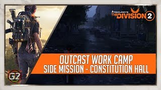 The Division 2 | Outcast Work Camp - Side Mission | Constitution Hall