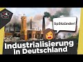 Industrialisierung Deutschland erklärt- Industrieller Spätstarter Deutschland - Zusammenfassung!