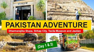 Trip to Pakistan: Dharmarajika Stupa, Sirkap City, Taxila Museum and Jaulian (Day 1&2)