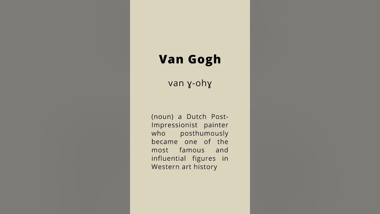 how-to-pronounce-van-gogh-pronunciation-and-meaning-youtube