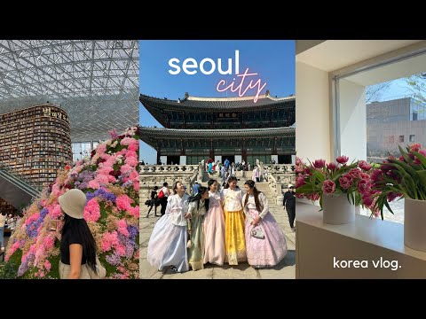 girl's trip to seoul city 🇰🇷🌸