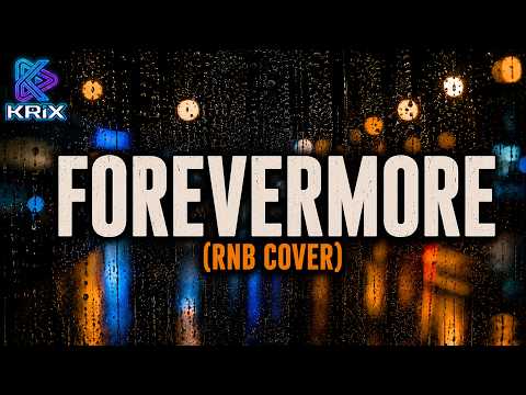 NEOKRIX - FOREVERMORE (RNB COVER)