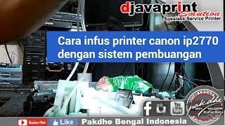 Mengatasi Selang Infus Printer Canon Kosong / Tidak Mengalir