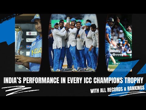 India’s Performance in EVERY ICC Champion’s Trophy | From 1998 - 2025 | With ALL Records & Rankings