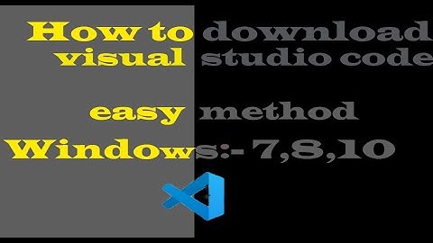 How to install Visual Studio Code | Windows 7,8,10 |