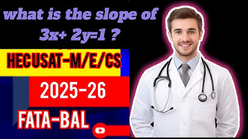 What is the slope of 3x+2y=1 | f(X) =y = mx+c | HEC USAT-M/E/CS|FATA Balochistan HEC USAT 2025