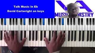 Talk Music In Eb (David Cartwright on keys) chords