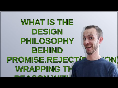 What is the design philosophy behind Promise.reject(reason) wrapping the reason with a Promise wh...