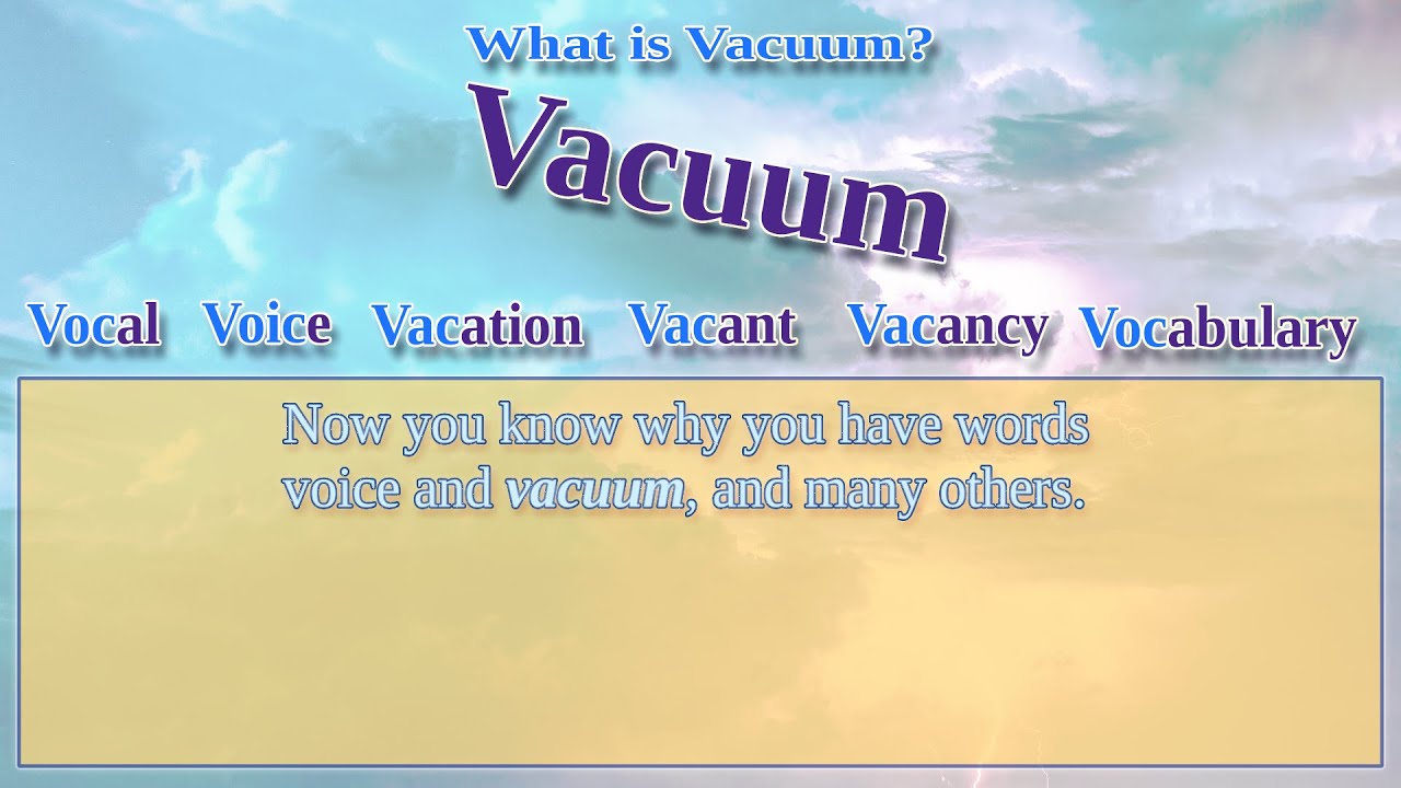 What is Vacuum? True etymology. Demystified. Can Harvard or Oxford