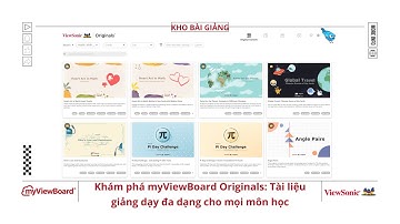 Khám Phá myViewBoard Originals: Kho Bài Giảng Chất Lượng Cao Từ các Chuyên Gia Giáo Dục
