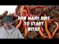 How MANY Worm Bins Do I Need To Start A Worm Farm