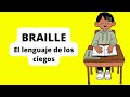 BRAILLE, el lenguaje de los ciegos. Discapacitados visuales. Historia del Braille. Louis Braille.