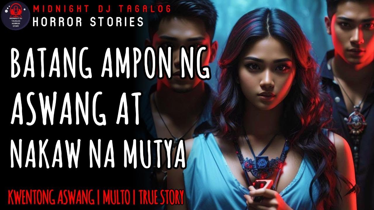 PEKTO BATANG AMPON NG ASWANG AT NAKAW NA MUTYA | Kwentong Aswang | Full Story | Midnight DJ