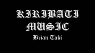 Kiribati Music Brian Taki.