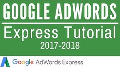 Google AdWords Express Tutorial 2017-2018 