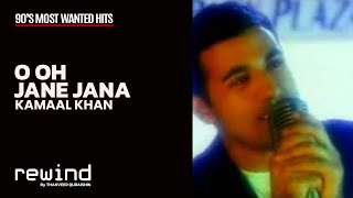 O Oh Jane Jana Original Version Kamaal Khan Rewind 90S Hq Audio Restored Audio
