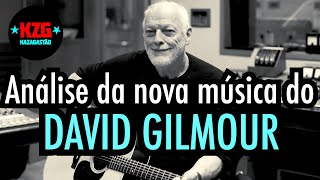 A NOVA de DAVID GILMOUR ⭐️ Analisada por Gastão Moreira ⭐️