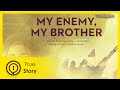 My Enemy, My Brother (trailer) | True Story Documentary Channel