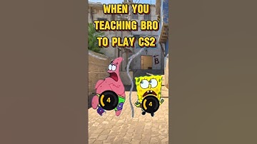 CS2: When you teaching bro to play CS2 #cs2funny