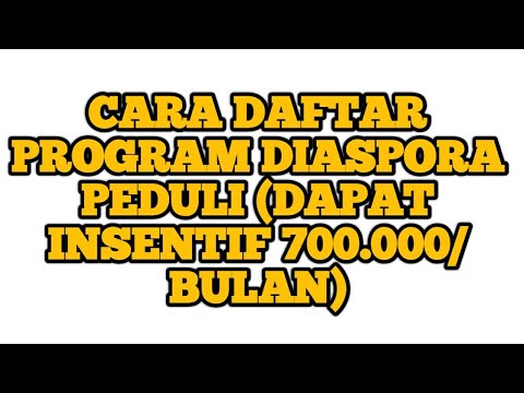 #Diasporapeduli Panduan cara daftar program diaspora peduli