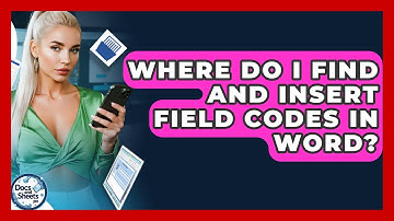 Where Do I Find And Insert Field Codes In Word? - Docs and Sheets Pro