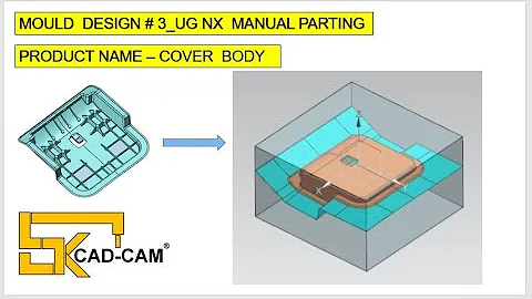 MOLD DESIGN # 3 _ CORE CAVITY EXTRACTION UG NX