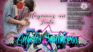 ✨Bachata romántica... Hagamos un trato 💗🎵🎶Gpo los angeles sonideros 🥰 tema limpio 2k22😍🥺