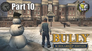 BULLY GAMEPLAY WALKTHROUGH Teach Some Lessons To Bullies Part 10 - No Commentary