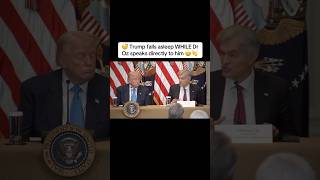 God he s so boring Trump falls asleep WHILE Dr Oz speaks to him
