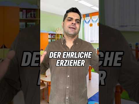 Der ehrliche Erzieher😂
