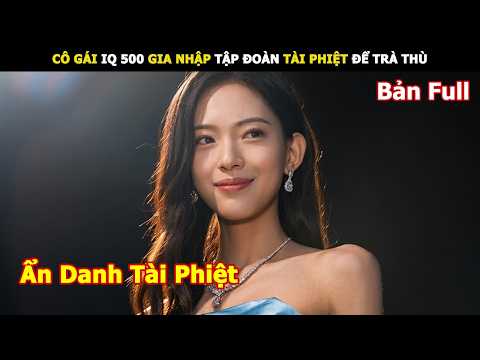 [Review Phim] Cô Gái IQ 500 Gia Nhập Tập Đoàn Tài Phiệt Để Trà Thù | Review Phim Hàn hay
