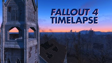 the city - FALLOUT 4 timelapse