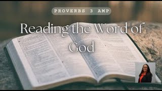 Proverbs 3 AMP | Reading the Word of God | #breadoflife #vital  #love #Bible