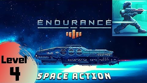 Endurance Space Shooting RPG Game walkthrough Level 4 - Surgery | Android iOS