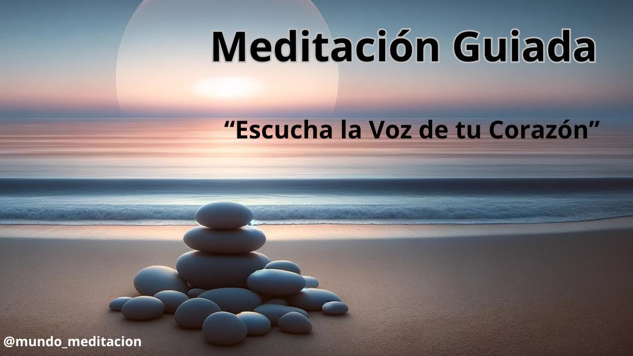 Escucha la Voz de tu Corazón: Meditación Guiada de 15 Minutos - YouTube