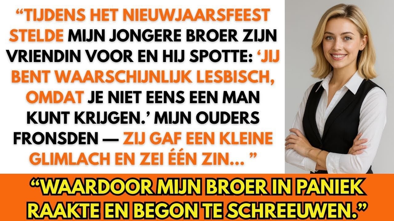 “Mijn broer spotte: ‘Je bent vast lesbisch zonder man.’ Maar zijn vriendin zei toen…”