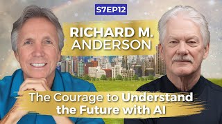 The Courage to Understand the Future with AI with Richard M. Anderson | Ken D Foster | #VOC S7EP12