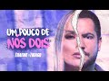Thaeme & Thiago - Um Pouco de Nós Dois | Clipe Oficial