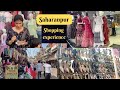 Saharanpur shopping experience  nehru market  shaheed ganj  best shopping in saharanpur
