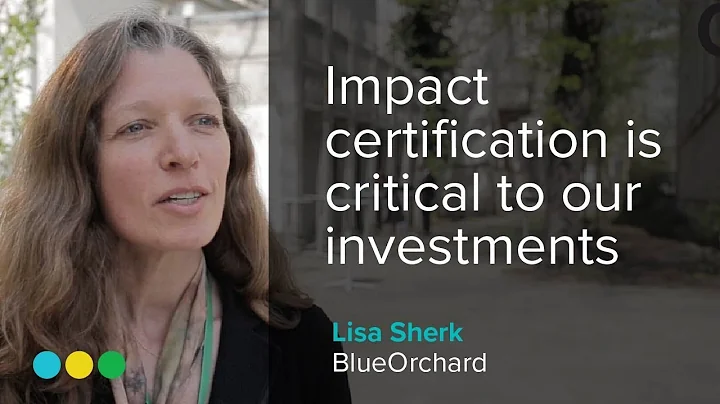 Impact certification is critical to our investments | Lisa Sherk | BlueOrchard