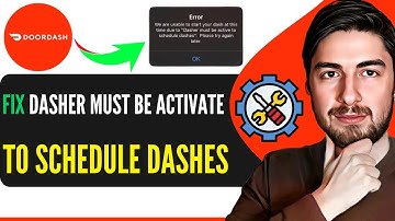 How To Fix Dasher Must Be Active To Schedule Dashes (WORKS)