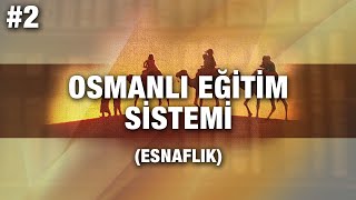 Osmanlı'da Eğitim Sistemi #2 (Esnaflık)