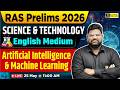 RAS Prelims 2026 | Artificial Intelligence & Machine Learning | Science & Technology | Santosh Sir