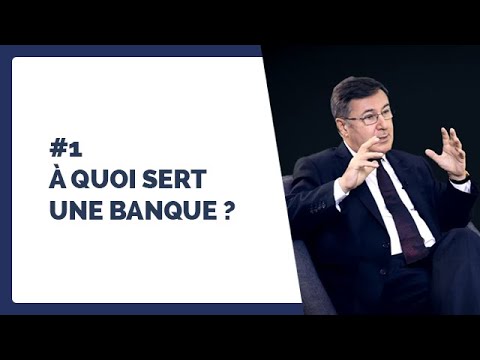 [ENTRETIEN] #1 A quoi sert une banque ?