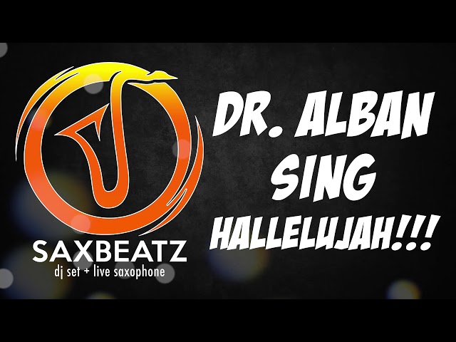 DR. ALBAN - SING HALLELUJAH /SAXOPHONE COVER BY SAXBEATZ/