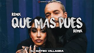 QUE MAS PUES REMIX - Dj Mateo Villagra (J Balvin x Maria Becerra)