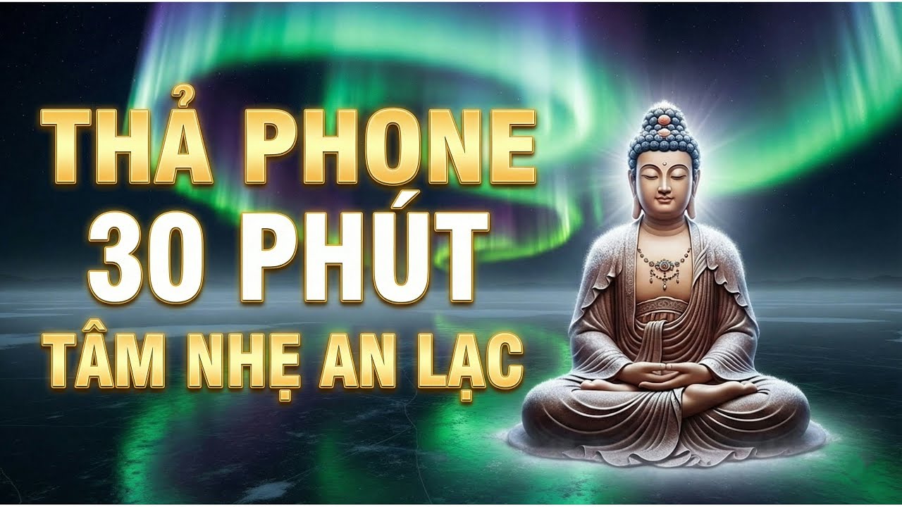 Bí Mật 30 Phút Trước Khi Ngủ: Lời Phật Dạy Để Tâm Nhẹ Như Mây, Hóa Giải Mọi Phiền Não.