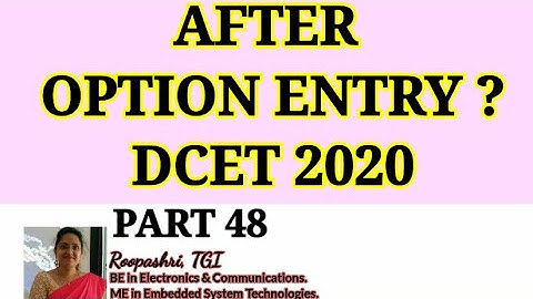 AFTER OPTION ENTRY DCET 2020 PART 48
